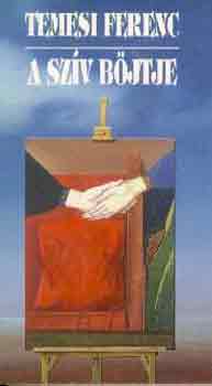 Temesi Ferenc - A szív böjtje