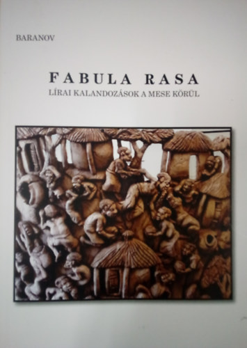 Baranov  ( Dr. Fzesi Szlva ) - Fabula rasa - Lrai kalandozsok a mese krl