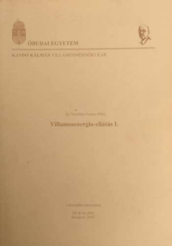 Dr. Novothny Ferenc - Villamosenergia-ellátás I. + Villamosenergia-ellátás I. Példatár