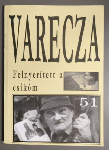 Varecza László /Szent Varecza/ Szent Varecza halott - Felnyerített a csikóm