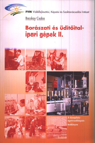 Bacskay Csaba - Borszati s dtital-ipari gpek I-II. (-373/I-II.)