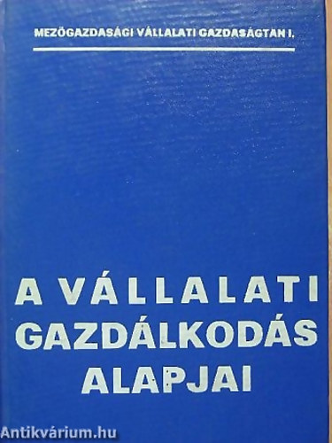 A vllalati gazdlkods alapjai - Mezgazdasgi vllalati gazdasgtan I.