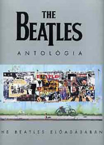 Kossuth K�nyvkiad� - The Beatles Antol�gia (The Beatles el�ad�s�ban)