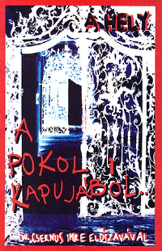 A pokol kapujbl... - A hely