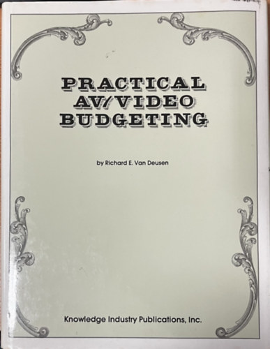 Richard E. Van Deusen - Practical AV/video budgeting
