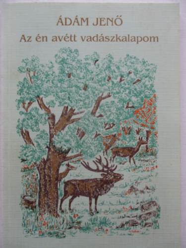 �d�m Jen� - Az �n av�tt vad�szkalapom