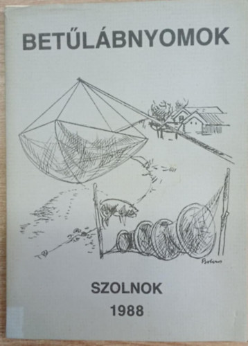 Dr. Horvth Kroly - Betlbnyomok - szemelvnyek a megyei TIT 1987-es irodalmi plyzata alkotsaibl