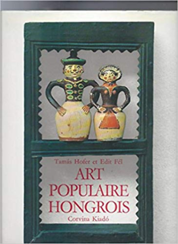 Edit F�l -Tam�s Hofer - Art Populaire Hongrois