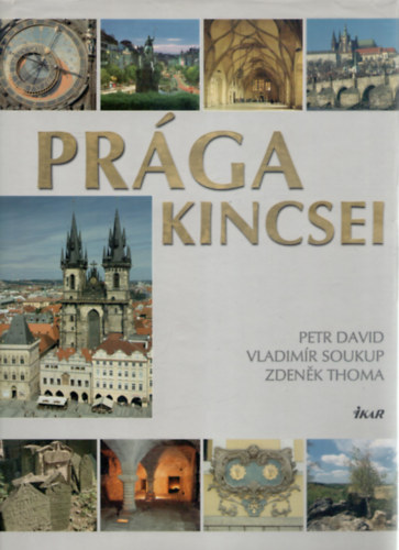 Petr David . Vladimir Soukup . Zdenk Thoma - Prga kincsei