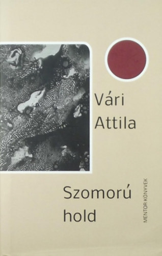 Vári Attila - Szomorú hold - Siralom a szászokért