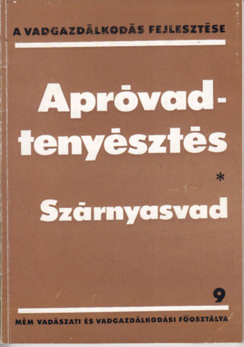 Izrael Gábor (szerk.) - Apróvadtenyésztés- Szárnyasvad (A vadgazdálkodás fejlesztése 9)