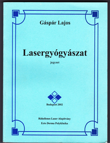 Gáspár Lajos - Lasergyógyászat - jegyzet