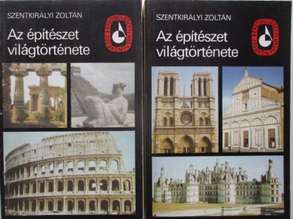 Szentkirlyi Zoltn - Az ptszet vilgtrtnete I-II