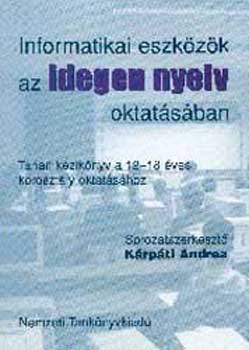 Dringó-Horváth Ida (szerk.) - Informatikai eszközök az idegen nyelv oktatásában. - 42583/III