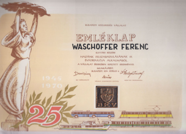 Budapesti Közlekedési Vállalat eredményes munkáért emléklap (szocreál oklevél)- fémplakett rátéttel