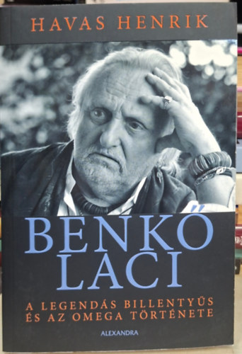 Havas Henrik - Benk� Laci �s az Omega t�rt�nete