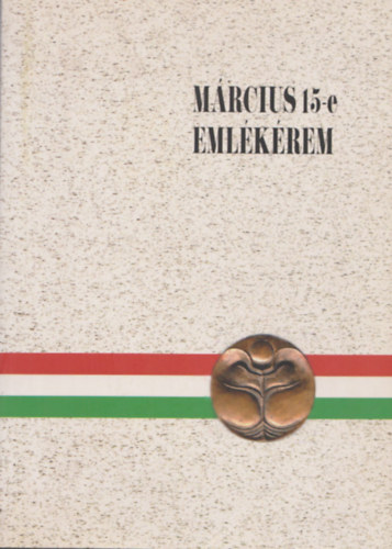 Mrcius 15-e Emlkrem 1981-2010
