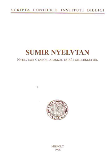 P. Anton DEmiel - Sumir nyelvtan (nyelvtani gyakorlatokkal)
