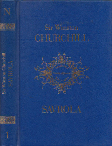 Winston Churchill Sir - Savrola (Forradalom Laur�ni�ban)- Irodalmi Nobel-d�jasok K�nyvt�ra 1