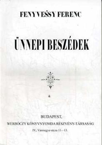Fenyvessy Ferenc - Ünnepi beszédek