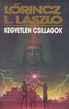 Lrincz L. Lszl - Kegyetlen csillagok
