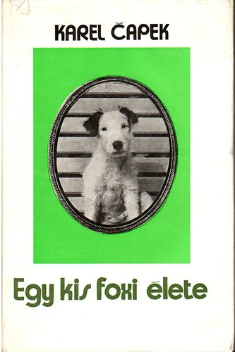 Karel Capek - Egy kis foxi lete