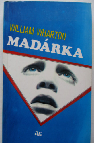William Wharton - Madárka