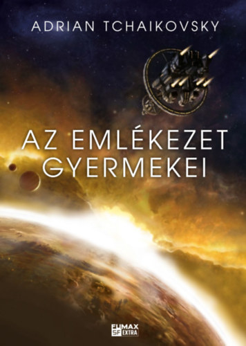 Adrian Tchaikovsky - Az eml�kezet gyermekei