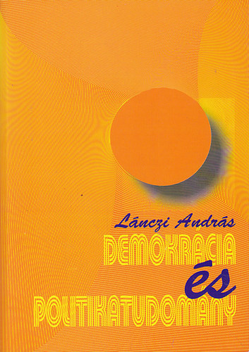 L�nczi Andr�s - Demokr�cia �s politikatudom�ny