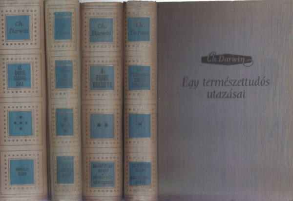 Charles Darwin - 4 db Charles Darwin m: Egy termszettuds utazsai + A fajok eredete + llatok s nvnyek vltozsai hziastsuk utn + Az ember szrmazsa