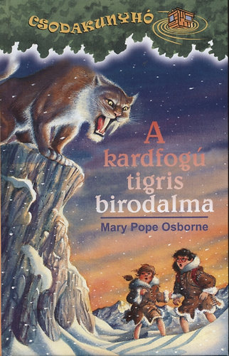 Mary Pope Osborne - A kardfog tigris birodalma