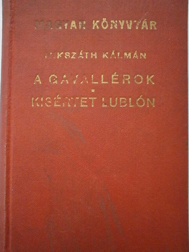 Mikszth Klmn - A gavallrok - Kisrtet Lubln