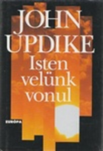 John Updike - Isten velnk vonul