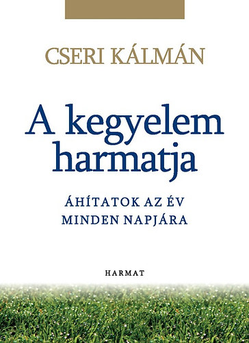 Cseri Kálmán - A kegyelem harmatja