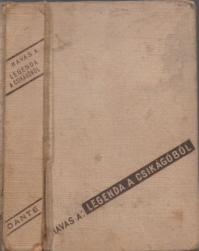 Havas Albert - Legenda a csik�g�b�l