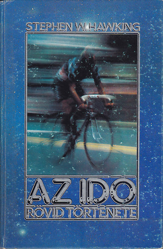 Stephen Hawking - Az id� r�vid t�rt�nete
