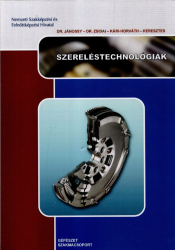 Dr. Jnossy-Dr. Zsidai-Kri-Horvth-Keresztes - Szerelstechnolgik