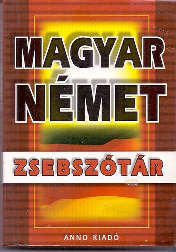 sszelltotta: Gerencsr Ferenc - Magyar-nmet s nmet-magyar zsebsztr (egy ktetben)