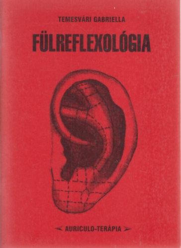 Temesv�ri Gabriella - F�lreflexol�gia - Auriculoter�pia