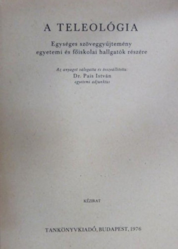 Dr. Pais Istvn - A teleolgia - Kzirat