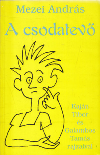 Mezei  Andr�s - A csodatev� (dedik�lt)