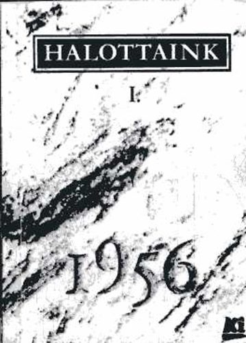 Balassa-Gehr-Kurdi-Mcs-Modor - Halottaink 1956 I.
