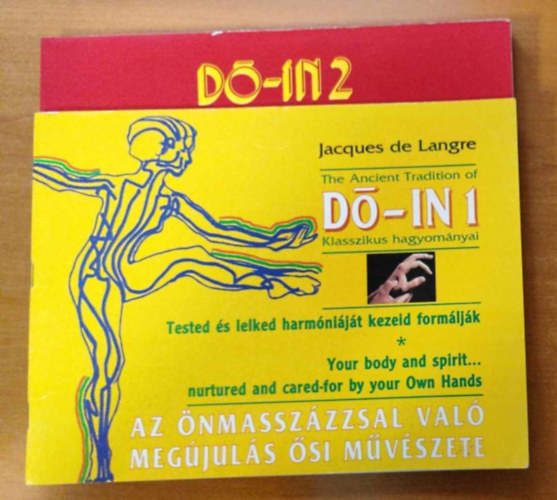 D-in 1-2. (I-II.) (1.: D-in 1. Klasszikus hagyomnyai - Az nmasszzzsal val megjuls teljes mvszete + D-in 2. A megjuls mvszete nmasszzs s lgzgyakorlatok ltal)