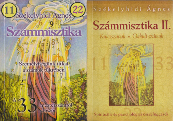 Sz�kelyhidi  �gnes - Sz�mmisztika I-II. (Szem�lyis�g�nk titkai a sz�mok t�kr�ben + Kulcsszavak, okkult sz�mok)