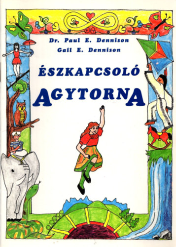 Paul E. Dennison; Gail E. Dennison - szkapcsol agytorna