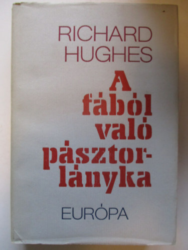 Richard Hughes - A fbl val psztorlnyka