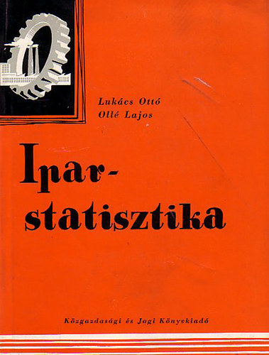 Luk�cs Ott�-Oll� Lajos - Iparstatisztika