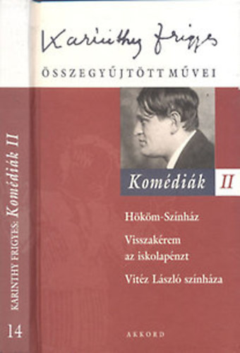 Karinthy Frigyes - Komédiák II. (Karinthy Frigyes összegyűjtött művei 14)