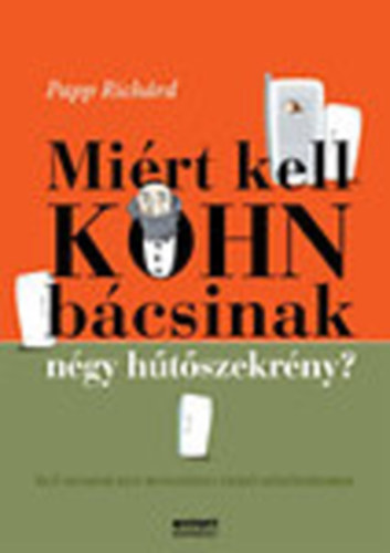 Papp Richrd - Mirt kell Kohn bcsinak ngy htszekrny?- l humor egy Budapesti..