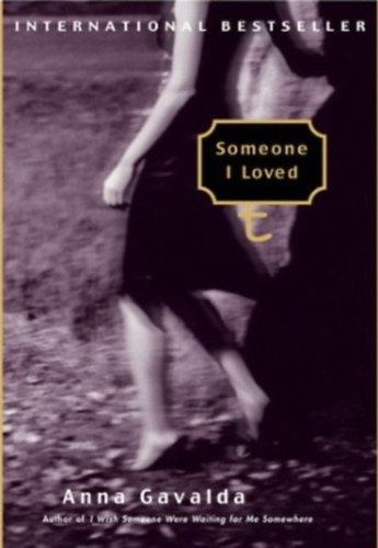 Anna Gavalda - Someone I Loved